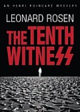 BOOK REVIEW: 'The Tenth Witness': Outstanding Prequel Thriller to Len Rosen's 'All Cry Chaos'